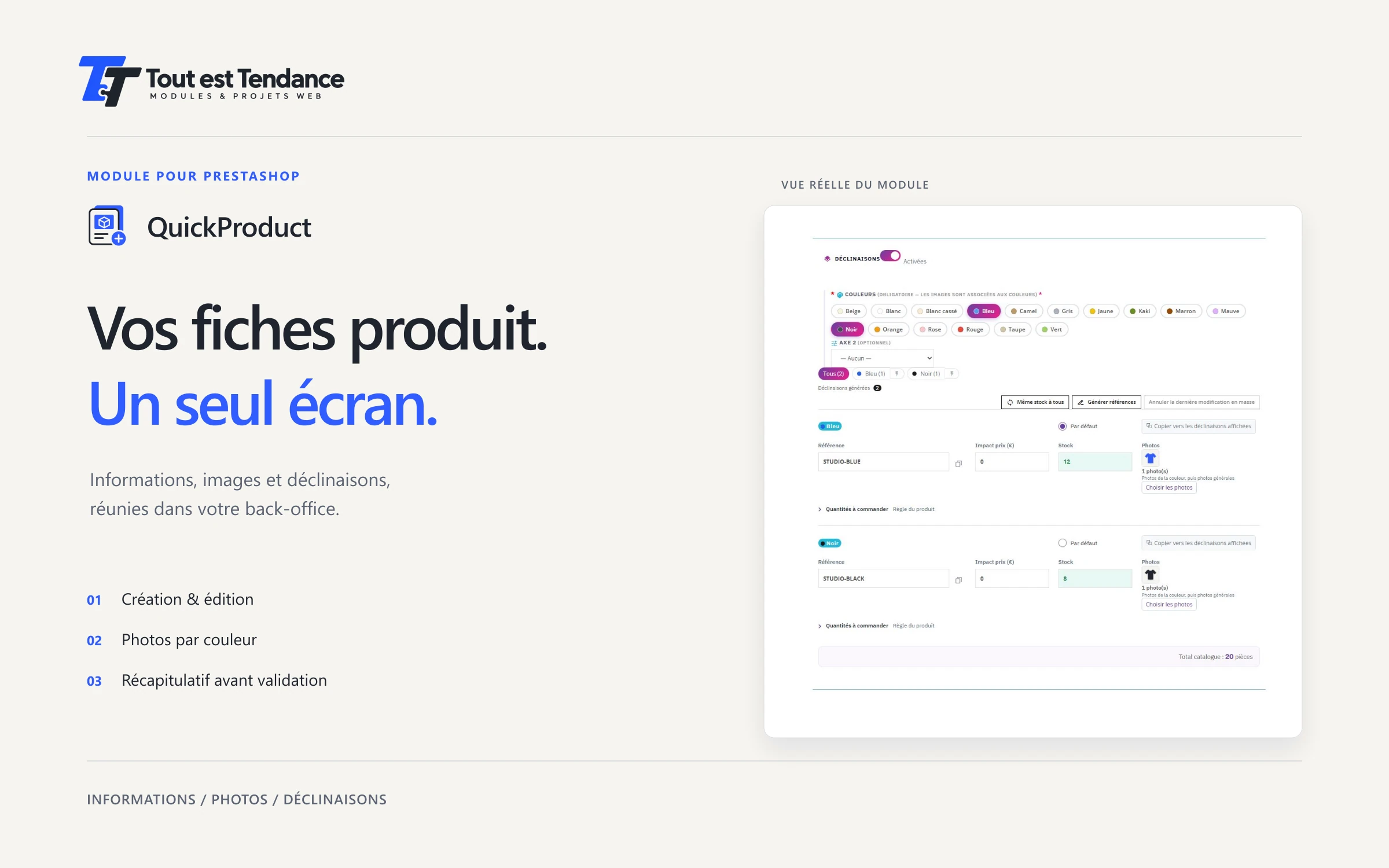 QuickProduct brings together product creation, editing, photos by colour and a review, with a real view of its combinations.
